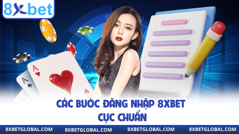 Các bước đăng nhập 8xbet cực chuẩn