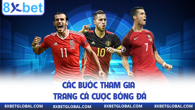 Các bước tham gia trang cá cược bóng đá