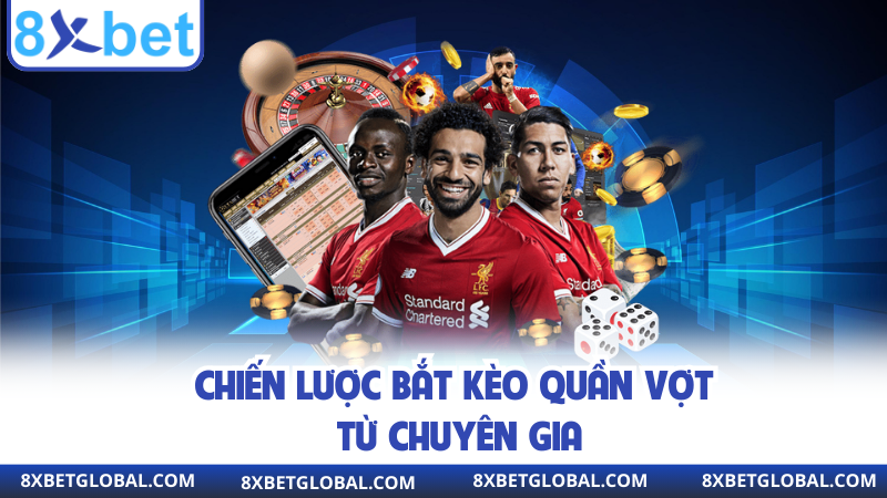 Chiến lược bắt kèo quần vợt từ chuyên gia