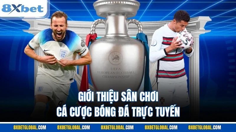 Giới thiệu sân chơi cá cược bóng đá trực tuyến