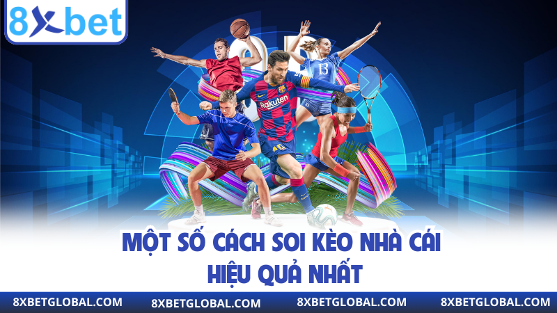 Một số cách soi kèo nhà cái hiệu quả nhất