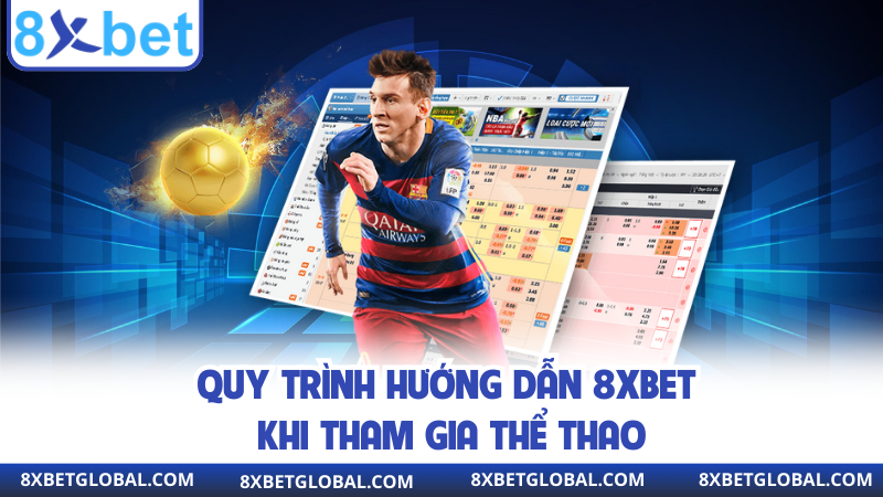 Quy trình hướng dẫn 8XBET khi tham gia thể thao