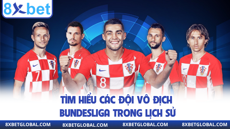 Tìm hiểu các đội vô địch Bundesliga trong lịch sử 