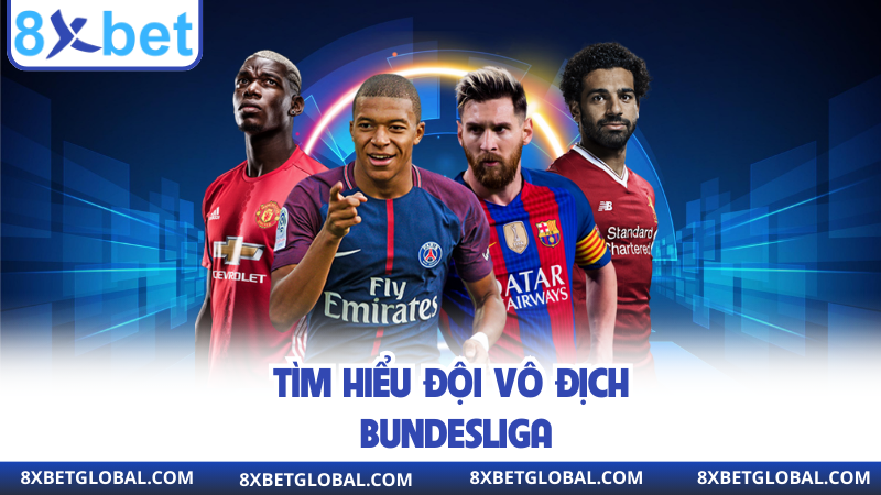 Tìm hiểu đội vô địch Bundesliga 