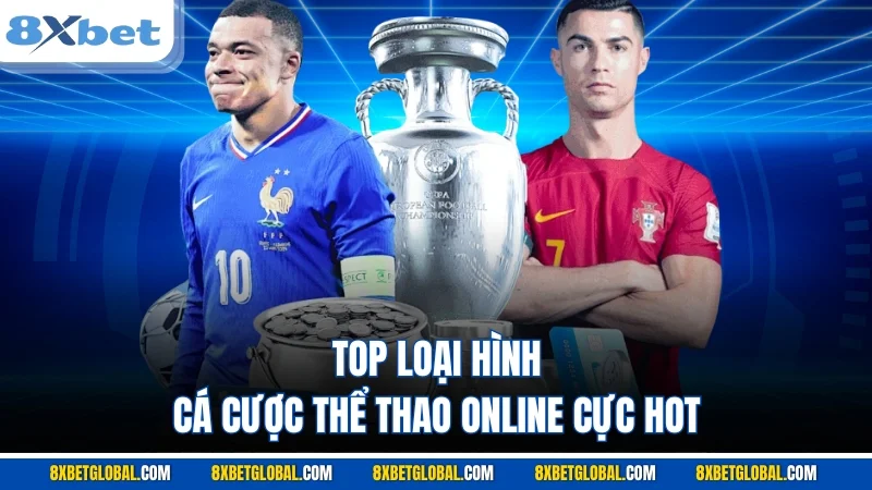 Top loại hình cá cược thể thao online cực hot