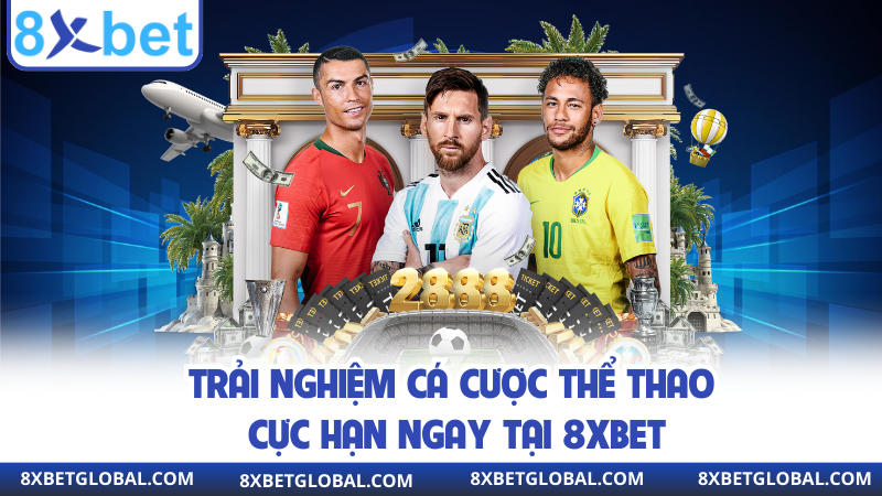 Trải nghiệm cá cược thể thao cực hạn ngay tại 8XBET